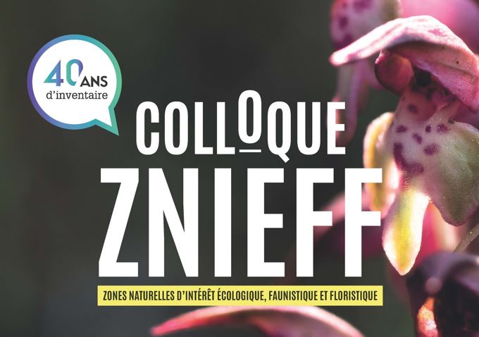 Colloque national des 40 ans de l'inventaire des ZNIEFF, les 30 novembre et 1er décembre 2022 à Paris