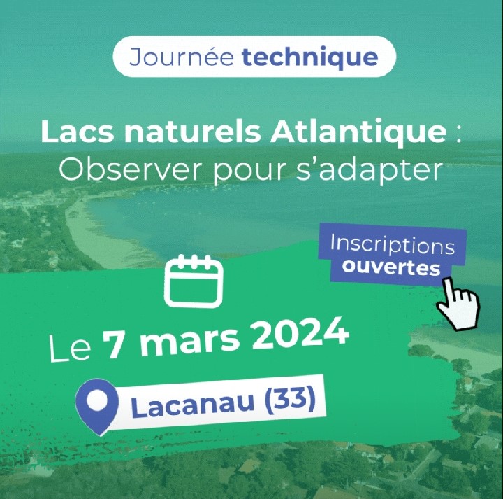 Lacs naturels Atlantique : Observer pour s’adapter – Journée technique le 7 mars 2024 à Lacanau (33)